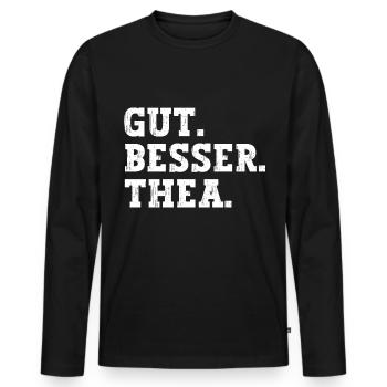 Gut Besser Thea Lustiger Spruch Name Thea - Männer Premium Bio Langarmshirt - Schwarz - Vorne - Nico (187cm)