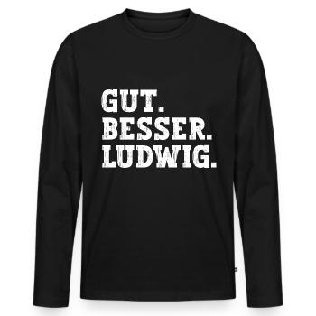 Gut Besser Ludwig Lustiger Spruch Name Ludwig - Männer Premium Bio Langarmshirt - Schwarz - Vorne - Nico (187cm)