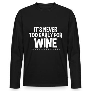 It's Never Too Early For Wine - Men's Premium Organic Long Sleeve Shirt - black - Front - Nico (187cm)