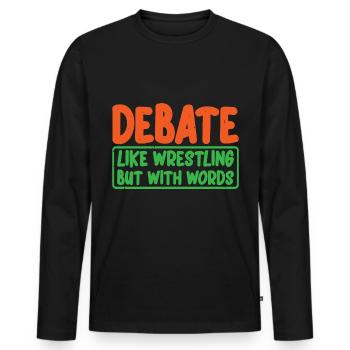Debate, like wrestling but with words 3 - Men's Premium Organic Long Sleeve Shirt - black - Front - Nico (187cm)