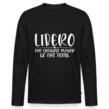 Libero, The Craziest Player Of The Team 4 - Men's Premium Organic Long Sleeve Shirt - black - Front - Nico (187cm)