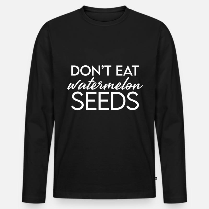 Don't Eat Watermelon Seeds - Männer Premium Bio Langarmshirt - Schwarz