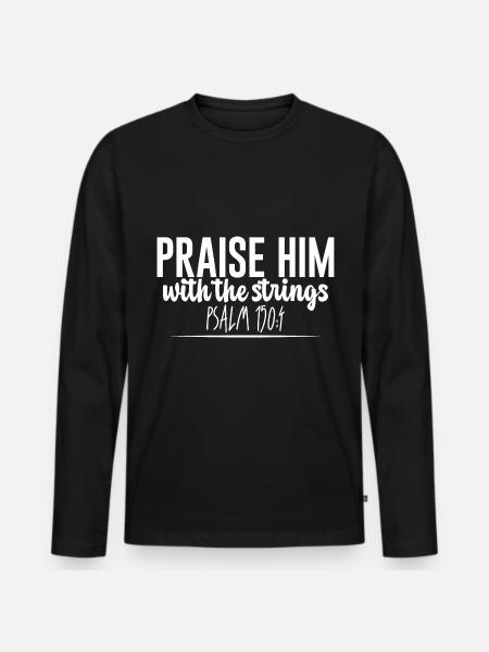 Praise Him With The Strings - Men's Premium Organic Long Sleeve Shirt - black