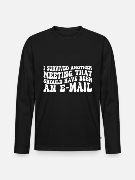 I Survived Another Meeting 83 - Men's Premium Organic Long Sleeve Shirt - black