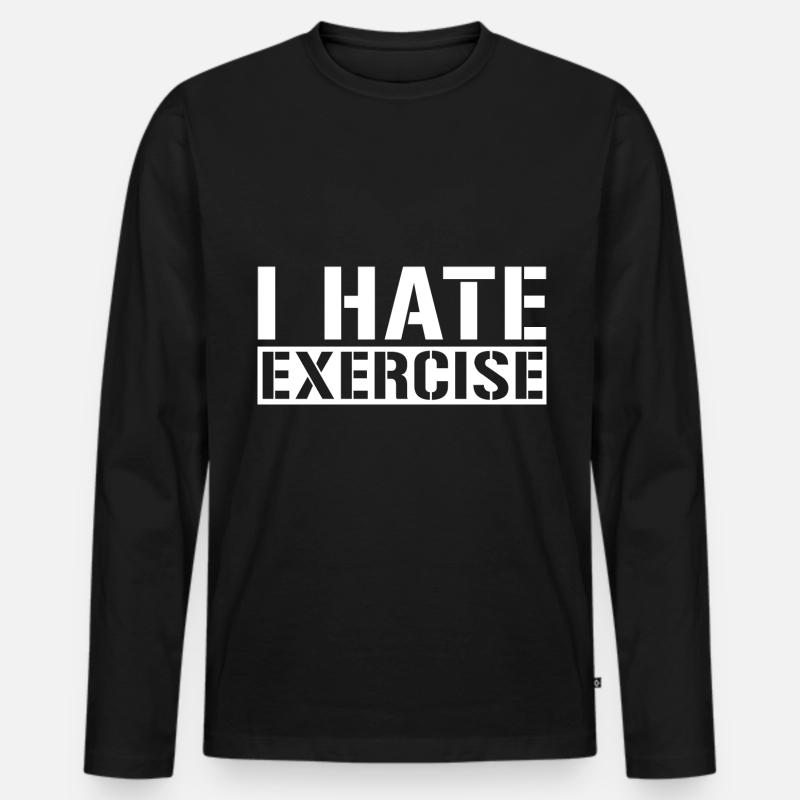 I Hate Exercise 4 - Männer Premium Bio Langarmshirt - Schwarz