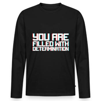 Vous êtes rempli de détermination - T-shirt manches longues Premium bio Homme - noir - Devant - Nico (187cm)