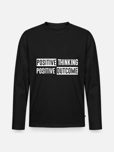 Positive Thinking Positive Outcome - Men's Premium Organic Long Sleeve Shirt - black