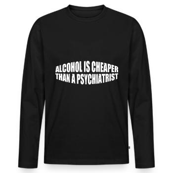 Alcohol Is Cheaper Than A Psychiatrist 4 - Männer Premium Bio Langarmshirt - Schwarz - Vorne - Nico (187cm)