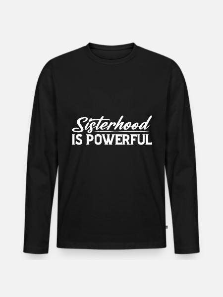 Sisterhood Is Powerful 30 - Men's Premium Organic Long Sleeve Shirt - black