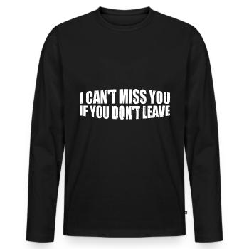 Je ne peux pas te manquer si tu ne pars pas 4 - T-shirt manches longues Premium bio Homme - noir - Devant - Nico (187cm)
