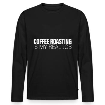 Coffee Roasting Is My Real Job 2 - Men's Premium Organic Long Sleeve Shirt - black - Front - Nico (187cm)
