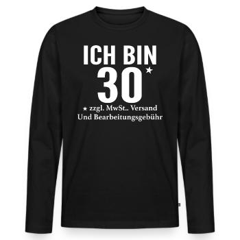 I'm 30+ funny saying for cool people - Men's Premium Organic Long Sleeve Shirt - black - Front - Nico (187cm)