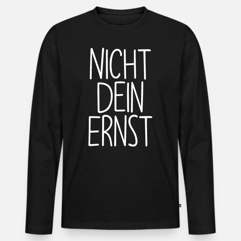 Dein Ernst Sprüche - Männer Premium Bio Langarmshirt - Schwarz