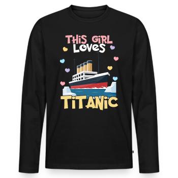 Titanic Ship, This Girl Loves the RMS Titanic - Men's Premium Organic Long Sleeve Shirt - black - Front - Nico (187cm)