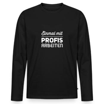 Einmal mit Profis arbeiten - Männer Premium Bio Langarmshirt - Schwarz - Vorne - Nico (187cm)