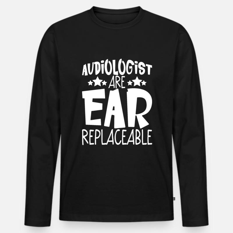 Audiologists Are Ear Replaceable 4 - Männer Premium Bio Langarmshirt - Schwarz