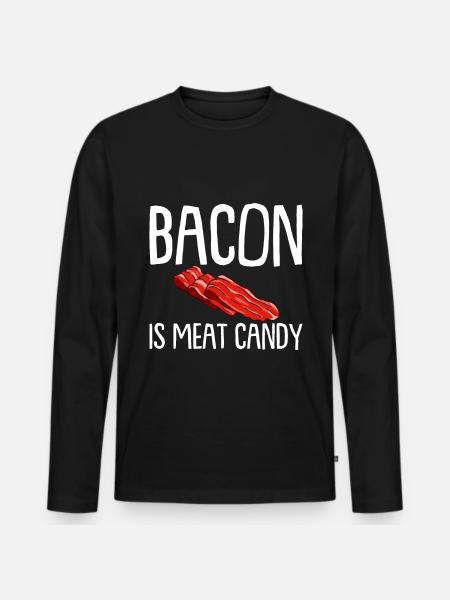 Bacon Is Meat Candy - Men's Premium Organic Long Sleeve Shirt - black