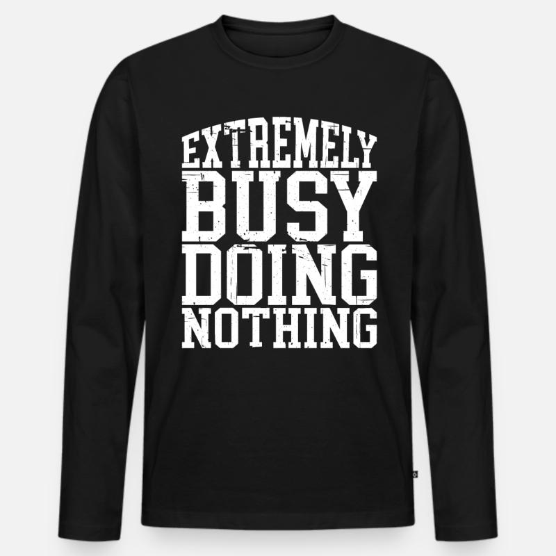 Extremely Busy Doing Nothing 4 - Männer Premium Bio Langarmshirt - Schwarz