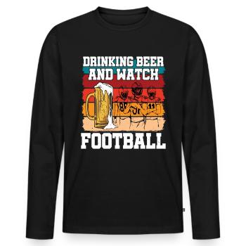 Drinking Beer And Watch Football - Männer Premium Bio Langarmshirt - Schwarz - Vorne - Nico (187cm)