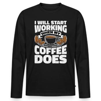 I Will Start Working When My Coffee Does - Men's Premium Organic Long Sleeve Shirt - black - Front - Nico (187cm)