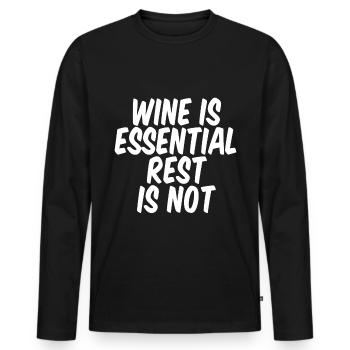 Wine is essential rest is not 4 - Men's Premium Organic Long Sleeve Shirt - black - Front - Nico (187cm)