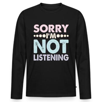 Désolé, je n’écoute pas 15 - T-shirt manches longues Premium bio Homme - noir - Devant - Nico (187cm)
