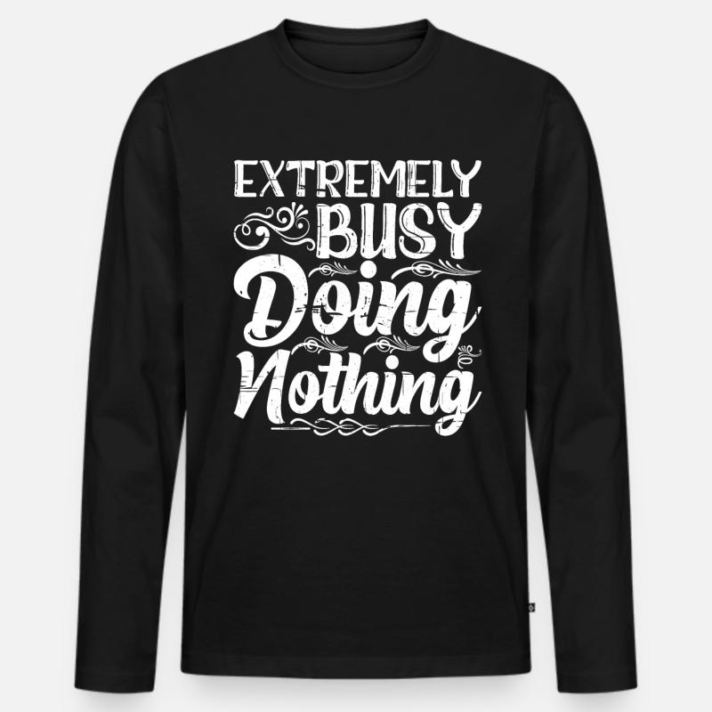 Extremely Busy Doing Nothing 9 - Männer Premium Bio Langarmshirt - Schwarz