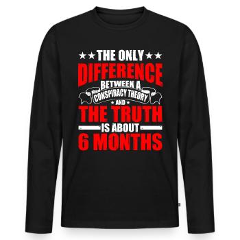 The Only Difference Between A Conspiracy Theory 5 - Männer Premium Bio Langarmshirt - Schwarz - Vorne - Nico (187cm)