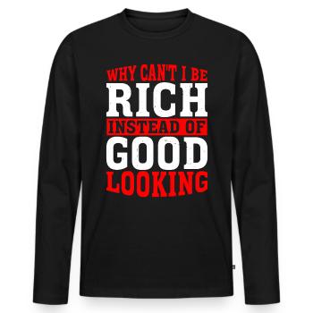 Pourquoi ne puis-je pas être riche au lieu d’être beau 6 - T-shirt manches longues Premium bio Homme - noir - Devant - Nico (187cm)