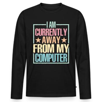 Je suis actuellement absent de mon ordinateur - T-shirt manches longues Premium bio Homme - noir - Devant - Nico (187cm)