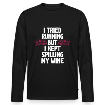 I Tried Running But I Kept Spilling My Wine - Men's Premium Organic Long Sleeve Shirt - black - Front - Nico (187cm)