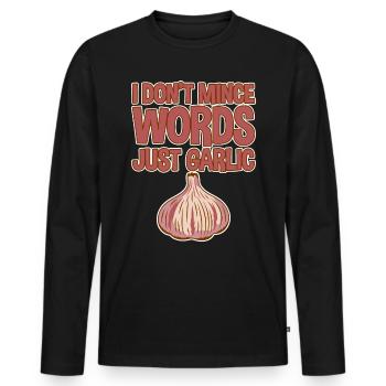 I Don't Mince Words, Just Garlic 4 - Men's Premium Organic Long Sleeve Shirt - black - Front - Nico (187cm)