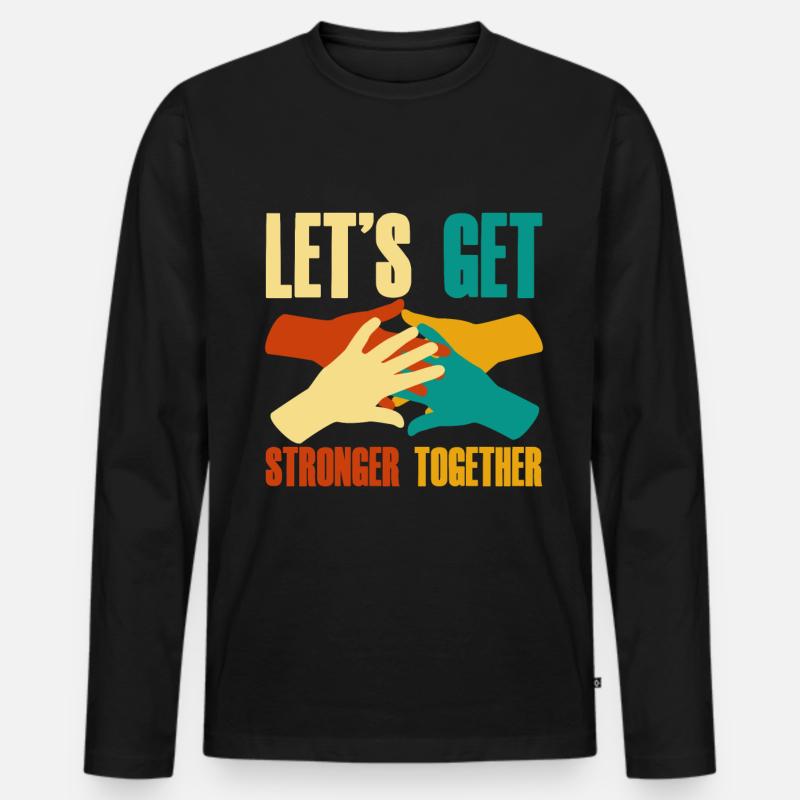 Let's Get Stronger Together 2 - Männer Premium Bio Langarmshirt - Schwarz