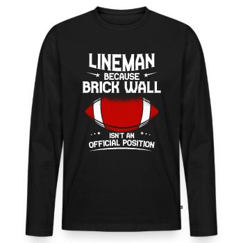Lineman Because Brick Wall Isn't A Position 4 - Männer Premium Bio Langarmshirt - Schwarz - Vorne - Nico (187cm)