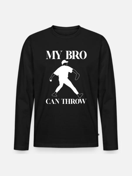 My Bro Can Throw 4 - Men's Premium Organic Long Sleeve Shirt - black