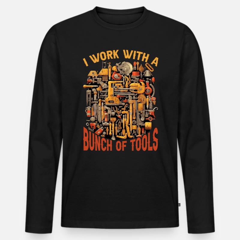 I Work With A Bunch Of Tools 26 - Männer Premium Bio Langarmshirt - Schwarz