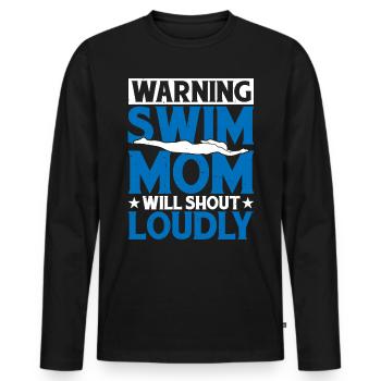 Warning Swim Mom Will Shout Loudly 5 - Männer Premium Bio Langarmshirt - Schwarz - Vorne - Nico (187cm)