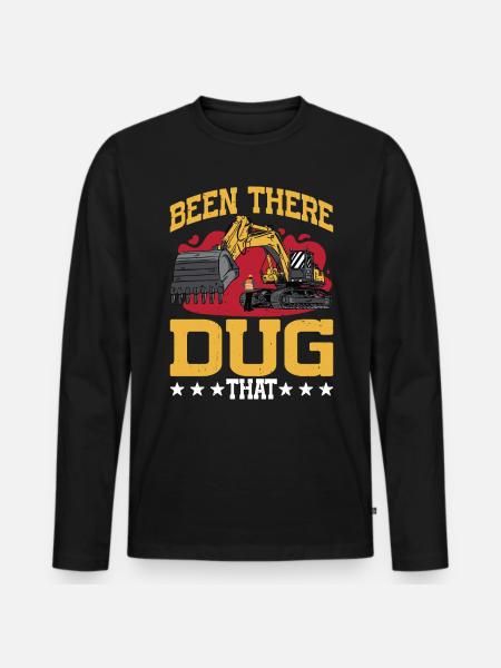 Been There Dug That 12 - Men's Premium Organic Long Sleeve Shirt - black