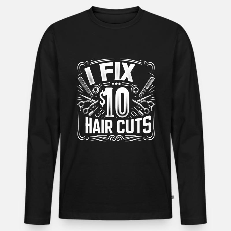 I Fix $10 Haircuts 8 - Männer Premium Bio Langarmshirt - Schwarz