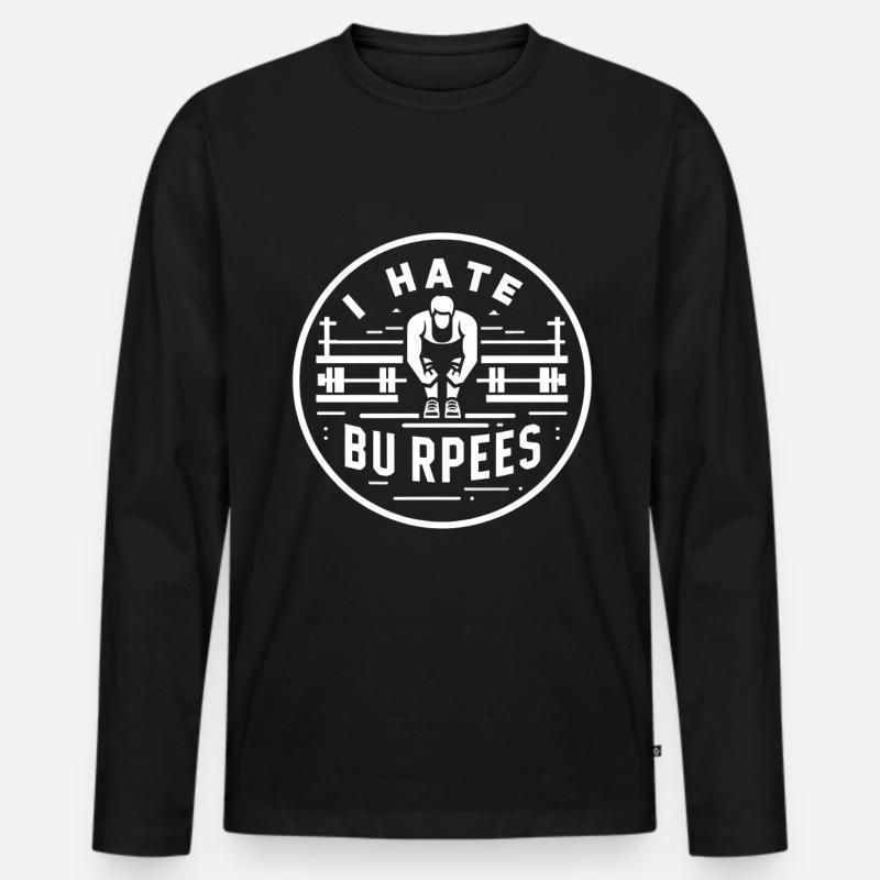 I Hate Burpees 6 - Men's Premium Organic Long Sleeve Shirt - black