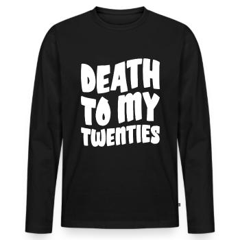 Death To My Twenties - Men's Premium Organic Long Sleeve Shirt - black - Front - Nico (187cm)