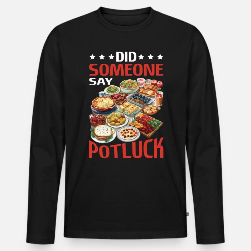 Did Someone Say Potluck 2 - Männer Premium Bio Langarmshirt - Schwarz