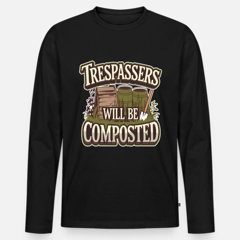 Trespassers Will Be Composted - Männer Premium Bio Langarmshirt - Schwarz