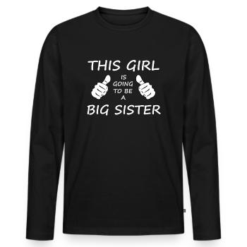 This Girl Is Going To Be A Big Sister Gift Idea - Men's Premium Organic Long Sleeve Shirt - black - Front - Nico (187cm)
