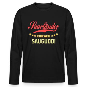 Saarländer Spruch Saarland Sprüche - Männer Premium Bio Langarmshirt - Schwarz - Vorne - Nico (187cm)