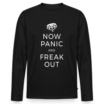 Now Panic & Freak Out Vergiss Keep Calm Raste Aus - Männer Premium Bio Langarmshirt - Schwarz - Vorne - Nico (187cm)