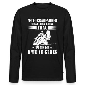 Motorradfahrer brauchen keine Frau Motorrad Spruch - Männer Premium Bio Langarmshirt - Schwarz - Vorne - Nico (187cm)