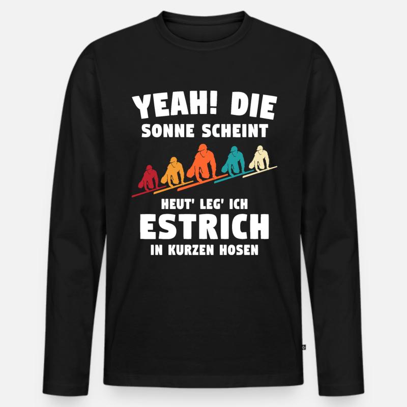 Estrichleger Sprüche Estrich Bodenleger - Männer Premium Bio Langarmshirt - Schwarz