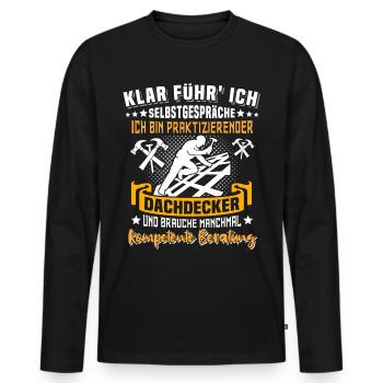 Dachdecker Dachspengler Dachklempner Dachdecken - Männer Premium Bio Langarmshirt - Schwarz - Vorne - Nico (187cm)
