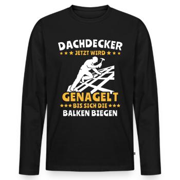 Dachdecker Dachspengler Dachdecken Dachklempner - Männer Premium Bio Langarmshirt - Schwarz - Vorne - Nico (187cm)